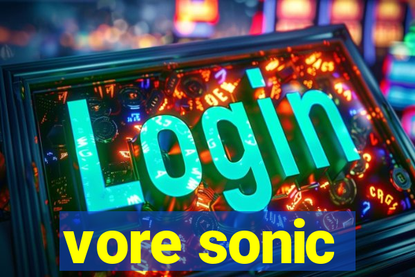 vore sonic